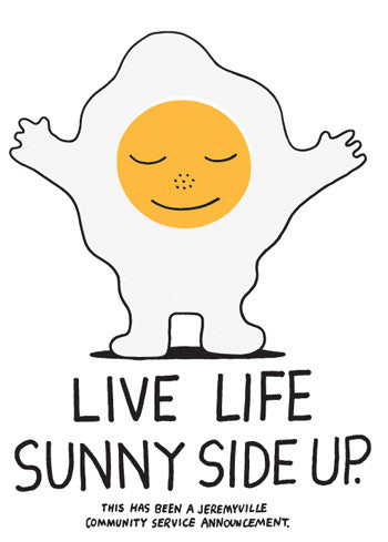 Live Life Sunny Side Up